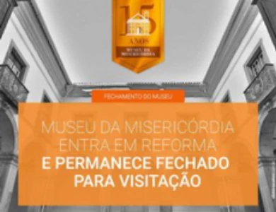 Museu da Misericórdia entra em reforma e permanece fechado para visitação