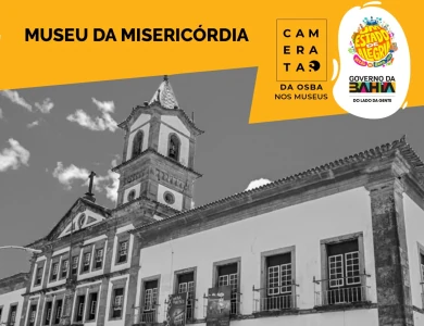 Museu da Misericórdia recebe projeto “Cameratas nos Museus”, da OSBA